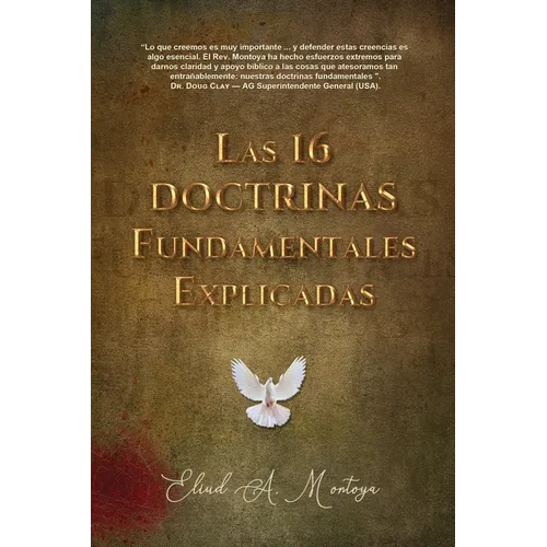 Las 16 doctrinas fundamentales explicadas: 3ra. Ed.