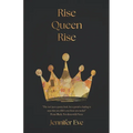 Rise Queen Rise