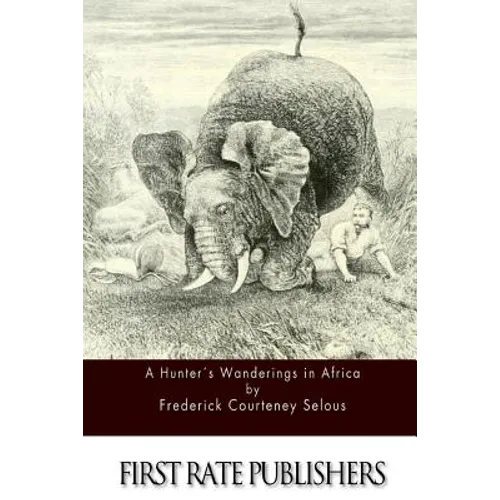A Hunter's Wanderings in Africa
