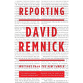 Reporting: Writings from The New Yorker