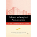 Schools as Imagined Communities: The Creation of Identity, Meaning, and Conflict in U.S. History