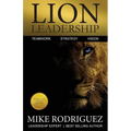 Lion Leadership: Teamwork, Strategy, Vision