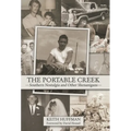 The Portable Creek: Southern Nostalgia and Other Shenanigans