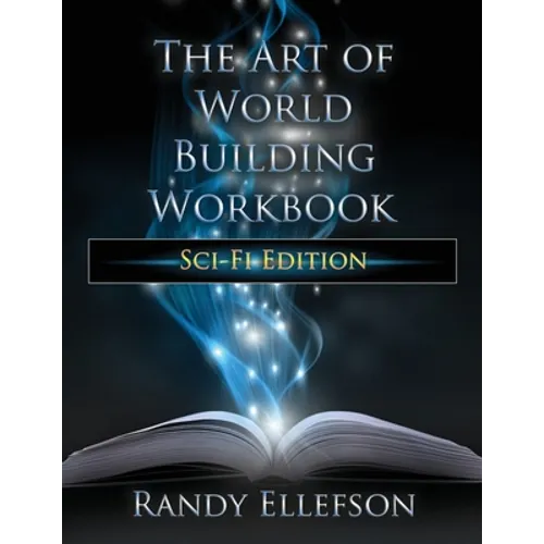 The Art of World Building Workbook: Sci-Fi Edition