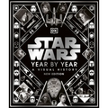Star Wars Year by Year New Edition