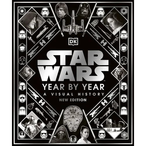 Star Wars Year by Year New Edition