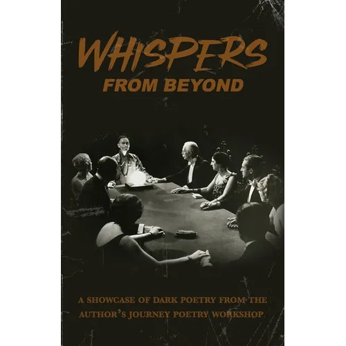 Whispers from Beyond: A Showcase of Dark Poetry