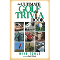 The Ultimate Golf Trivia Book: Fun Facts for Golfers