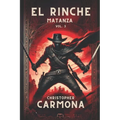 El Rinche: Matanza
