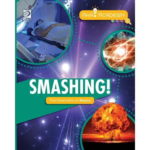 Smashing! The Chemistry of Atoms