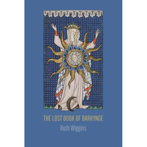 The Lost Book of Barkynge