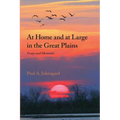 At Home and at Large in the Great Plains: Essays and Memories