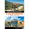 Backpacking California: Mountain, Foothill, Coastal & Desert Adventures in the Golden State