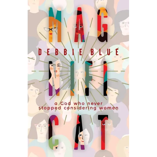 Magnificat: A God Who Never Stopped Considering Women