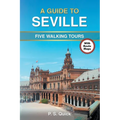 A Guide to Seville: Five Walking Tours