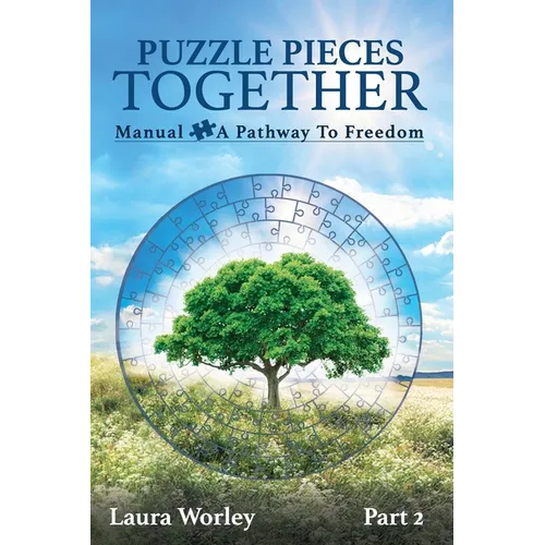Puzzle Pieces Together: Manual - A Pathway to Freedom