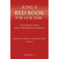 Jung`s Red Book For Our Time: Searching for Soul under Postmodern Conditions Volume 2