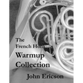 The French Horn Warmup Collection