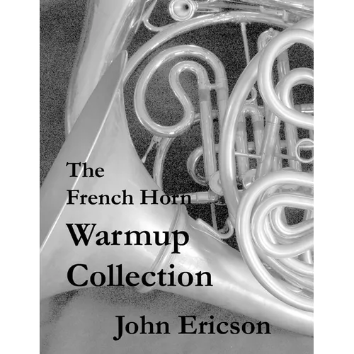 The French Horn Warmup Collection