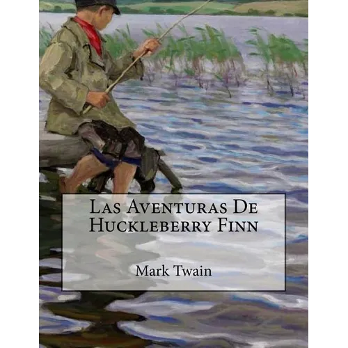 Las Aventuras De Huckleberry Finn