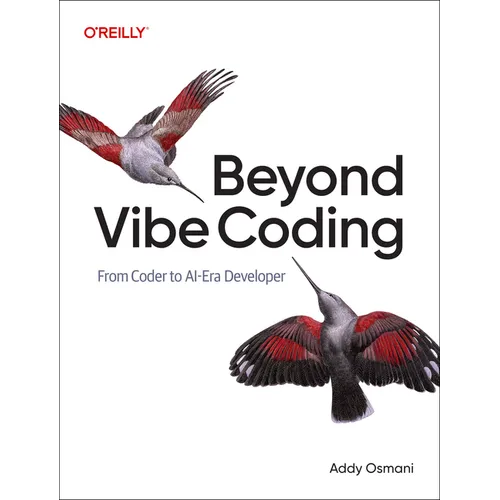 Beyond Vibe Coding: From Coder to Ai-Era Developer