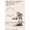 The World Is Neither Stacked for Nor Against You