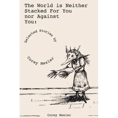 The World Is Neither Stacked for Nor Against You