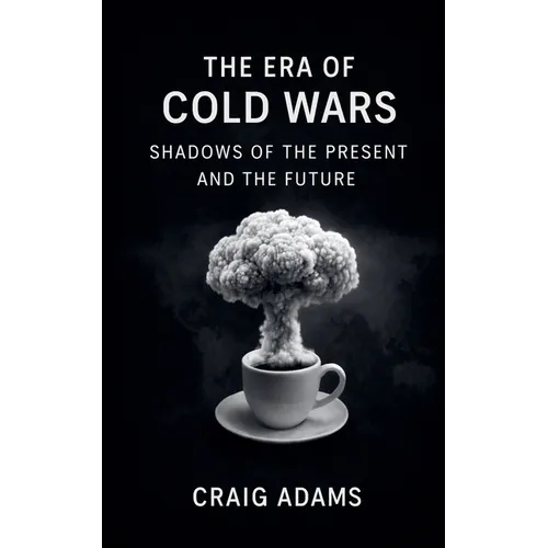 The Era Of Cold Wars