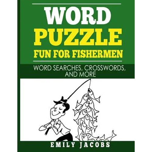 Word Puzzle Fun for Fishermen: Word Searches, Crosswords and More