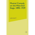 Musical Comedy on the West End Stage, 1890 - 1939