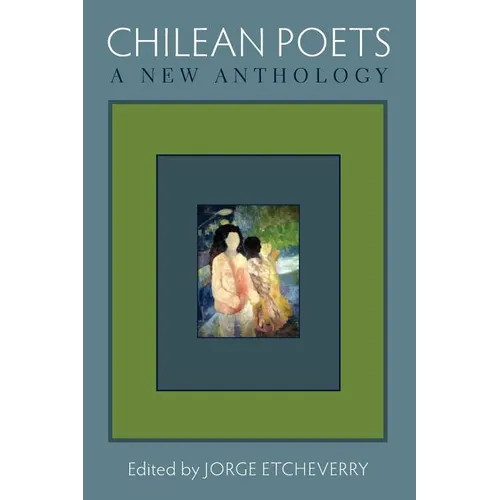Chilean Poets: A New Anthology