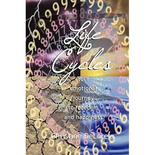 Life Cycles: Your Emotional Journey to Freedom and Happiness