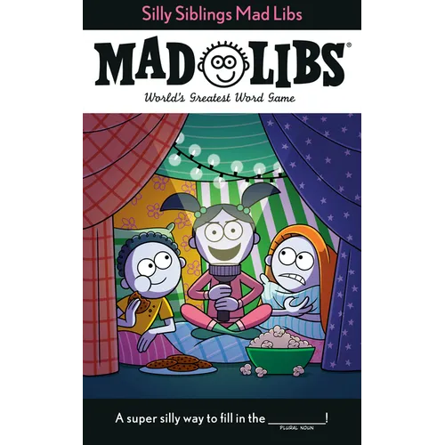 Silly Siblings Mad Libs: World's Greatest Word Game