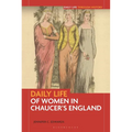 Daily Life of Women in Chaucer's England