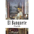 El Banquete (Spanish) Edition