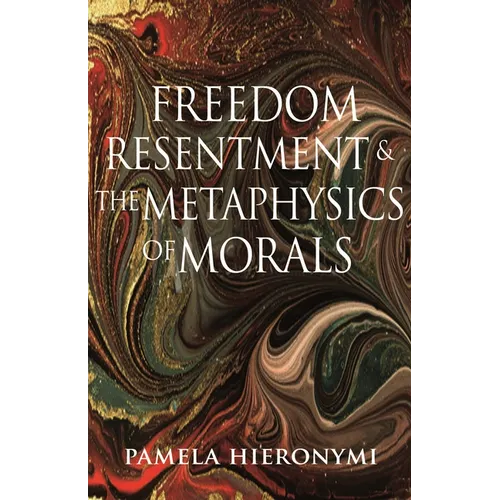 Freedom, Resentment, and the Metaphysics of Morals