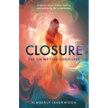 Closure: The Lie We Tell Ourselves