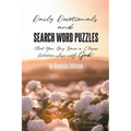 Daily Devotionals and Search Word Puzzles That You May Have a Closer Relationship with God!