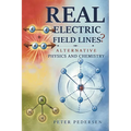 REAL Electric Field Lines? - Alternative Physics and Chemistry