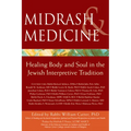 Midrash & Medicine: Healing Body and Soul in the Jewish Interpretive Tradition