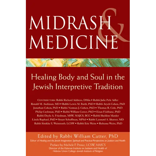 Midrash & Medicine: Healing Body and Soul in the Jewish Interpretive Tradition