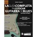 La guía completa para tocar guitarra de blues Libro 1: Guitarra rítmica