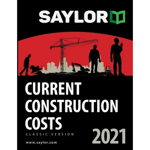 Saylor Current Construction Costs 2021