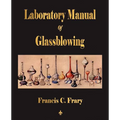 Laboratory Manual Of Glassblowing