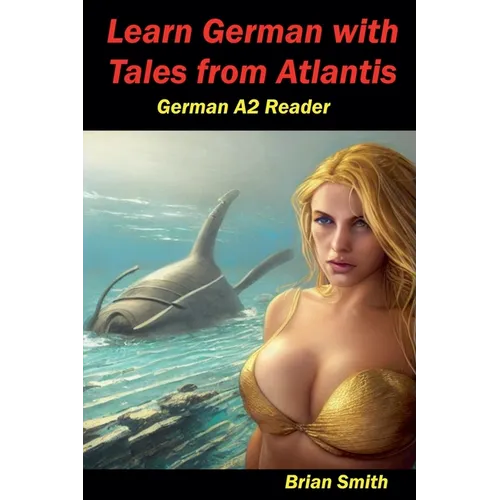 Learn German with Tales from Atlantis German A2 Reader
