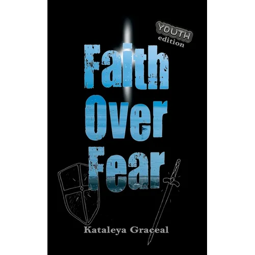 Faith Over Fear: YOUTH edition