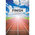 I Will Finish and I Won't Be Last