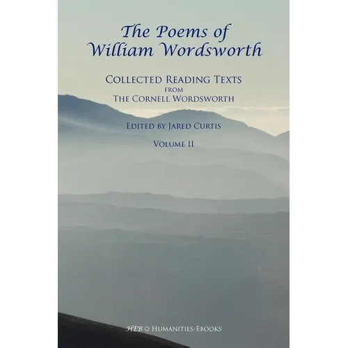 The Poems of William Wordsworth: Collected Reading Texts from the Cornell Wordsworth, II