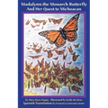 Madalynn the Monarch Butterfly and her Quest to Michoacan