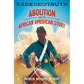 Abolition and the African American Story
